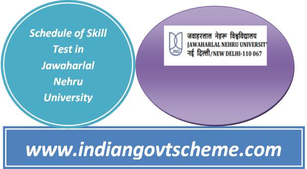 Schedule of Skill Test in Jawaharlal Nehru University Recruitment Exam -2023