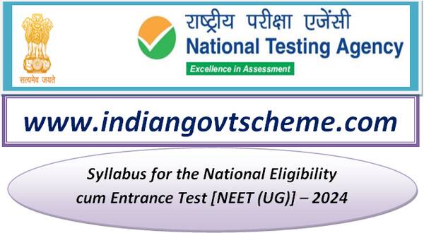 Syllabus for the National Eligibility cum Entrance Test [NEET (UG)] – 2024
