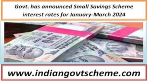 govt_has_announced_small_savings_scheme_interest_rates_for_january-march_2024