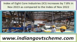 Index of Eight Core Industries (ICI) increases by 7.8% (provisional) in Nov 2023 as compared to the Index of Nov 2022 2 index_of_eight_core_industries_ici_increases_by_78pct