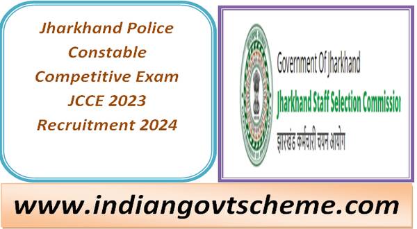 Jharkhand Police Constable Competitive Exam JCCE 2023 Recruitment 2024