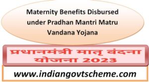 maternity_benefits_disbursed_under_pradhan_mantri_matru_vandana_yojana