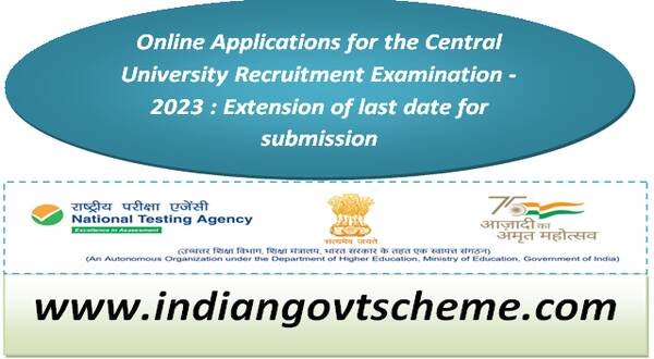 Online Applications for the Central University Recruitment Examination -2023 : Extension of last date for submission