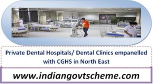 Private Dental Hospitals/ Dental Clinics empanelled with CGHS in North East 2 private_dental_hospitals_dental_clinics_empanelled_with_cghs_in_north_east