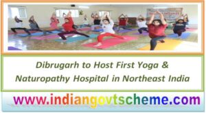 dibrugarh_to_host_first_yoga_&_naturopathy_hospital_in_northeast_india