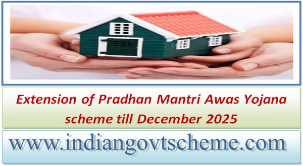 extension_of_pradhan_mantri_awas_yojana_scheme_till_december_2025