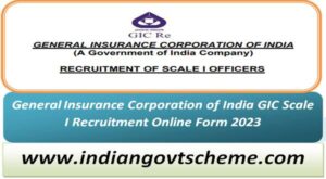 general_insurance_corporation_of_india_gic_scale_i_recruitment_online_form_2023 