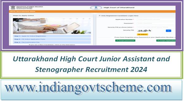 Uttarakhand High Court Junior Assistant and Stenographer Recruitment 2024