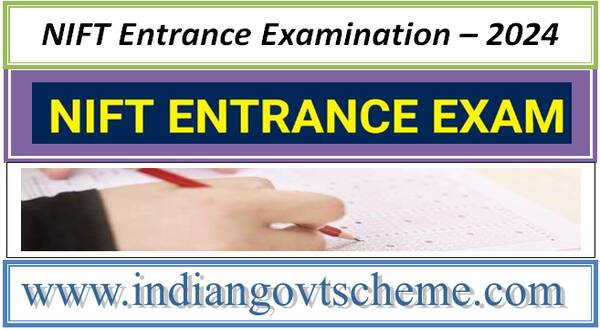 NIFT Entrance Examination – 2024 : Advance Intimation for Allotment of Examination City