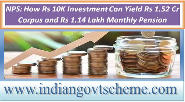 nps_how_rs_10k_investment_can_yield_rs_152_cr_corpus_and_rs_114_lakh_monthly_pension