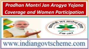 Ayushman Bharat - Pradhan Mantri Jan Arogya Yojana Coverage and Women Participation 1 pradhan_mantri_jan_arogya_yojana_coverage_and_women_participation