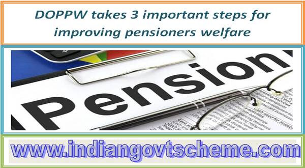 DOPPW takes 3 important steps for improving pensioners welfare