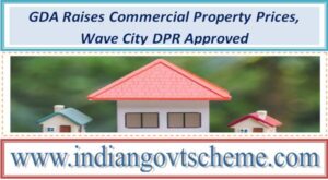 Housing Scheme : GDA Raises Commercial Property Prices, Wave City DPR Approved 2 gda_raises_commercial_property_prices_wave_city_dpr_approved