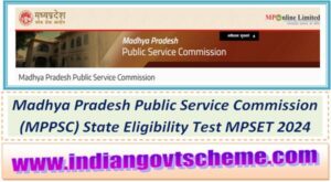 Madhya Pradesh Public Service Commission (MPPSC) State Eligibility Test MPSET 2024 2 madhya_pradesh_public_service_commission_mppsc_state_eligibility_test_mpset_2024