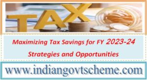 Maximizing Tax Savings for FY 2023-24: Strategies and Opportunities 2 maximizing_tax_savings_for_fy_2023-24_strategies_and_opportunities