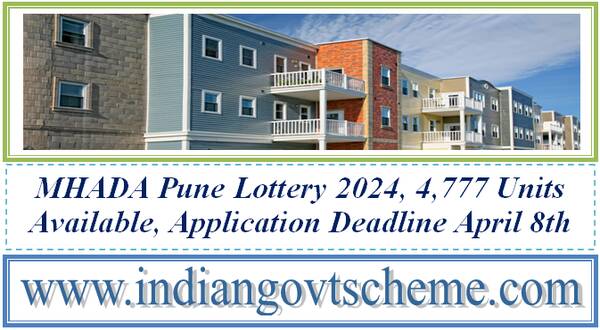 mhada_pune_lottery_2024_4777_units_available_application_deadline_april_8th