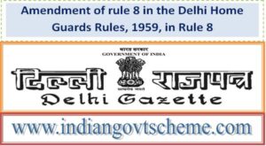 Amendment of rule 8 in the Delhi Home Guards Rules, 1959, in Rule 8 2 amendment_of_rule_8_in_the_delhi_home_guards_rules_1959_in_rule_8