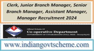 uttarakhand_cooperative_bank_clerk_junior_branch_manager_senior_branch_manager_assistant_manager_manager_recruitment_2024 