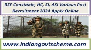 BSF Constable, HC, SI, ASI Various Post Recruitment 2024 Apply Online 2 bsf_constable_hc_si_asi_various_post_recruitment_2024_apply_online