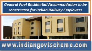 General Pool Residential Accommodation to be constructed for Indian Railway Employees 2 general_pool_residential_accommodation_to_be_constructed_for_indian_railway_employees