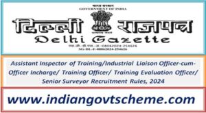 Assistant Inspector of Training/Industrial Liaison Officer-cum-Officer Incharge/ Training Officer/ Training Evaluation Officer/ Senior Surveyor Recruitment Rules, 2024 2 assistant_inspector_of_training_industrial_liaison_officer_cum_officer_incharge_training_officer_training_evaluation_officer__senior_surveyor_recruitment_rules_2024