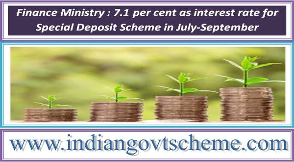 71_per_cent_as_interest_rate_for_special_deposit_scheme_in_july-september