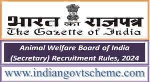 Animal Welfare Board of India (Secretary) Recruitment Rules, 2024 2 animal_welfare_board_of_india_secretary_recruitment_rules_2024