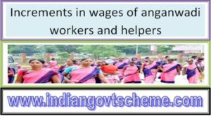 increments_in_wages_of_anganwadi_workers_and_helpers