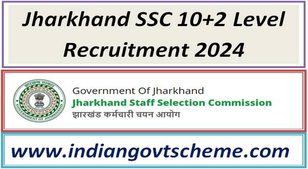 Jharkhand SSC 10+2 Level Recruitment 2024 