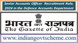 senior_accounts_officer _recruitment_rule_2024_in_the_defence_accounts_department