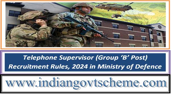 telephone_supervisor_group_‘b’_post_recruitment_rules_2024_in_ministry_of_defence