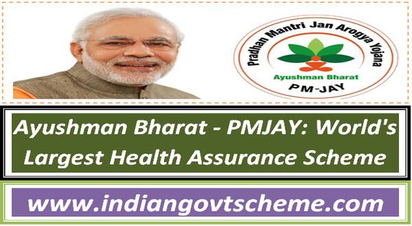 Ayushman Bharat – PMJAY: World’s Largest Health Assurance Scheme