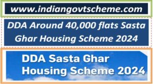 DDA Around 40,000 flats Sasta Ghar Housing Scheme 2024 सस्ते घर का सपना अब पुरा होगा अपना 2 dda_around_40000_flats_sasta_ghar_housing_scheme_2024