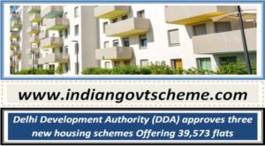 Delhi Development Authority (DDA) approves three new housing schemes Offering 39,573 flats 2 delhi_development_authority_dda_approves_three_new_housing_schemes_offering_39573_flats