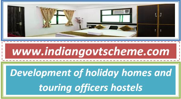 Development of holiday homes and touring officers hostels