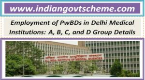 employment_of_pwbds_in_delhi_medical_institutions_a_b_c_and_d_group_details