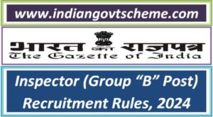 inspector_group_“b”_post_recruitment_rules_2024_in_ministry_of_home_affairs_national_investigation_agency