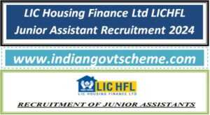 LIC Housing Finance Ltd LICHFL Junior Assistant Recruitment 2024 2 lic_housing_finance_ltd_lichfl_junior_assistant_recruitment_2024