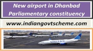 New airport in Dhanbad Parliamentary constituency 2 new_airport_in_dhanbad_parliamentary_constituency