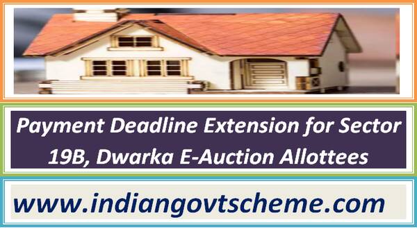 payment_deadline_extension_for_sector_19b_dwarka_e-auction_allottees
