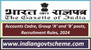 Accounts Cadre, Group ‘A’ and ‘B’ posts, Recruitment Rules, 2024 in Department of Atomic Energy 2 accounts_cadre_group_‘a’_and_‘b’_posts_recruitment_rules_2024