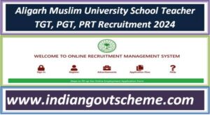 aligarh_muslim_university_school_teacher_tgt_pgt_prt_recruitment_2024