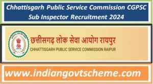 chhattisgarh_public_service_commission_cgpsc_sub_inspector_recruitment_2024