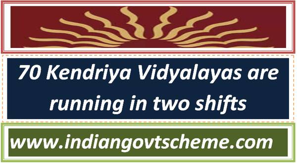 70_kendriya_vidyalayas_are_running_in_two_shifts_out_of_1253_kvs