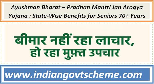 ayushman_bharat_–_pradhan_mantri_jan_arogya_yojana_state-wise_benefits_for_seniors_70-_years