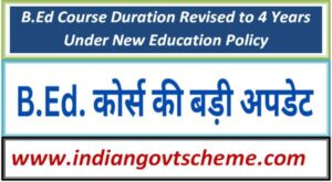 B.Ed Course Duration Revised to 4 Years Under New Education Policy 2 bed_course_duration_revised_to_4_years_under_new_education_policy