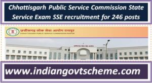 chhattisgarh_public_service_commission_state_service_exam_sse_recruitment_for_246_posts