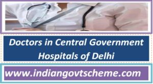 Doctors in Central Government Hospitals of Delhi 2 doctors_in_central_government_hospitals_of_delhi
