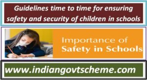 Guidelines time to time for ensuring safety and security of children in schools 2 guidelines_time_to_time_for_ensuring_safety_and_security_of_children_in_schools