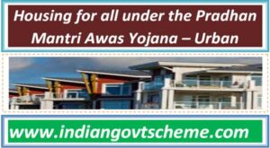 Housing for all under the Pradhan Mantri Awas Yojana – Urban 2 housing_for_all_under_the_pradhan_mantri_awas_yojana_–_urban